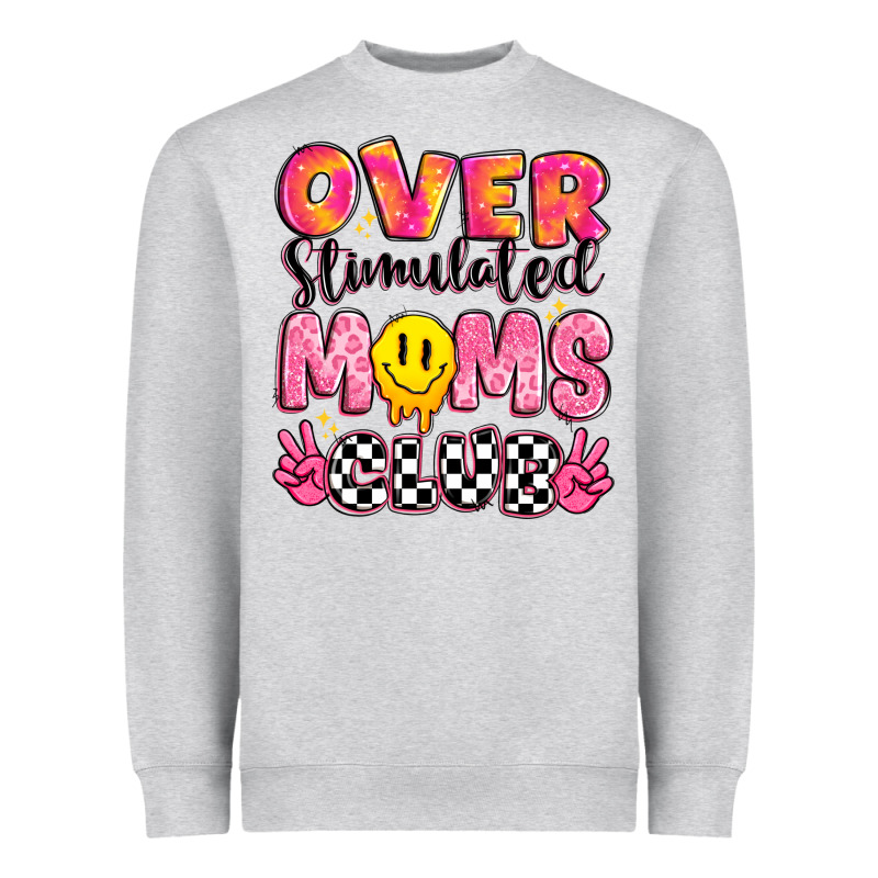 Over Stimulated Moms Club Heavyweight Sweatshirt by JahusDesignShop | Teevron