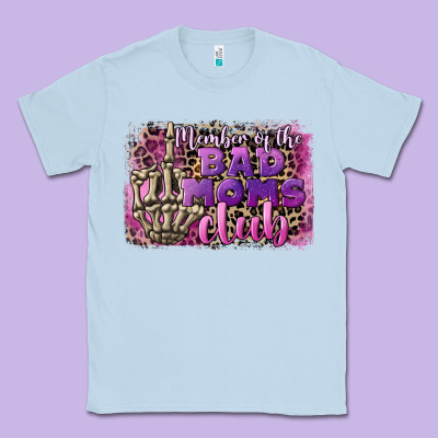 Member Of The Bad Moms Club Mother's Day Classic Tee Designed By Cowgirlartshop