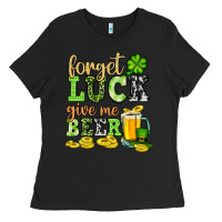Black St. Patrick's Forget luck give me beer Ladies Tee - OliviaCreatesArt