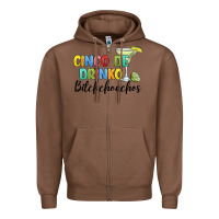 Chestnut cinco de drinko bitchchoahos Zipper Hoodie - JahusDesignShop