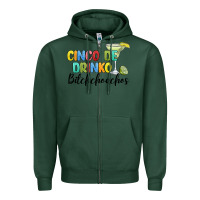 Sports Green cinco de drinko bitchchoahos Zipper Hoodie - JahusDesignShop