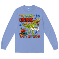 Colony Blue ready to crush 6th grade Long Sleeve Tee - BundleAndBundleShop
