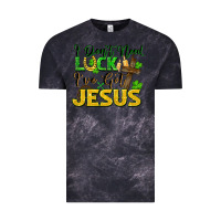 Cloud Black I don't need luck i've got Jesus st. patricks day Vintage Tee - FaDigitalArtStudio