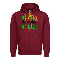 Burgundy nacho average nurse Zipper Hoodie - JahusDesignShop