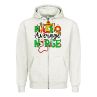 Oatmeal Heather nacho average nurse Zipper Hoodie - JahusDesignShop