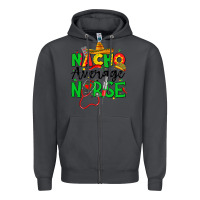 Smoke nacho average nurse Zipper Hoodie - JahusDesignShop
