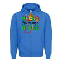 True Royal nacho average nurse Zipper Hoodie - JahusDesignShop