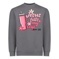 Jesus Fills My Cup Heavyweight Sweatshirt | Teevron