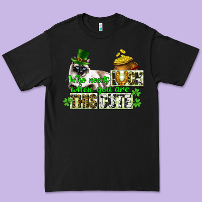 St. Patrick's Cat Who Needs Luck When You Are This Premium Tee Designed By Cowgirlartshop