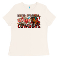 Bone Never stop lovin cowboys Ladies Tee - FaDigitalArtStudio