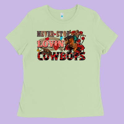 Never Stop Lovin Cowboys Ladies Tee Designed By Fadigitalartstudio