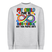 Heather Grey my child may be non verbal but this mama ain's Heavyweight Sweatshirt - JahusDesignShop