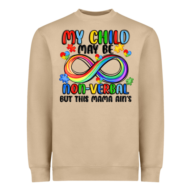 My Child May Be Non Verbal But This Mama Ain's Heavyweight Sweatshirt by JahusDesignShop | Teevron