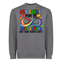 Storm my child may be non verbal but this mama ain's Heavyweight Sweatshirt - JahusDesignShop