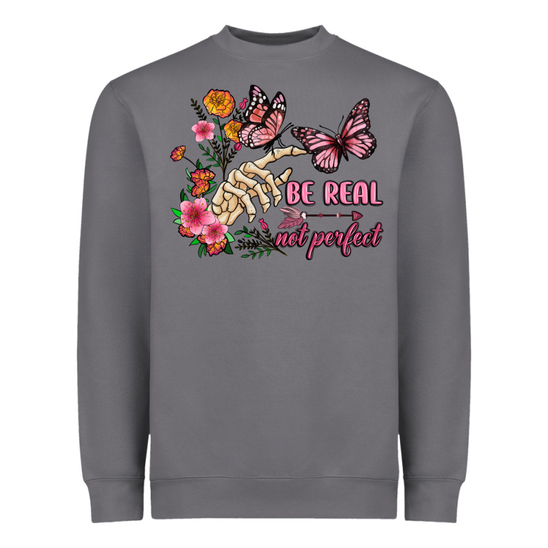 Be Real Not Perfect Heavyweight Sweatshirt by JahusDesignShop | Teevron