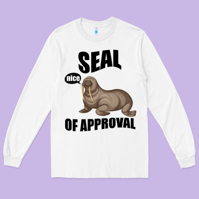 Seal Nice Of Approval Long Sleeve Tee Designed By Bettercallsaul