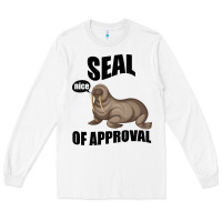 White Seal nice Of Approval Long Sleeve Tee - Bettercallsaul