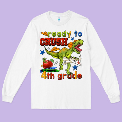 Ready To Crush 4th Grade Long Sleeve Tee Designed By Bundleandbundleshop