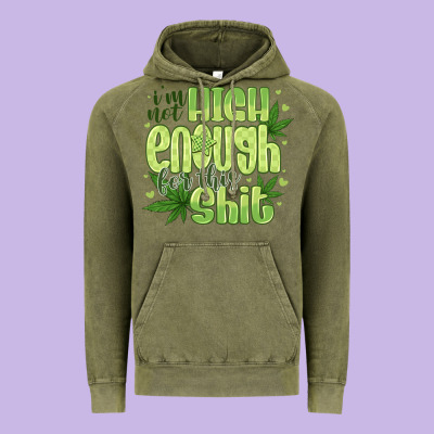 I'm Not High Enough For Vintage Hoodie Designed By Cowhidedigitalart