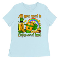 St. Patrick's All You Need Is Coffee And Luck Ladies Tee | Teevron