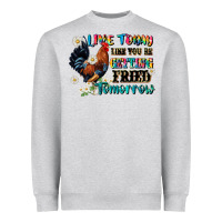 Heather Grey live today like fried tomorrow Heavyweight Sweatshirt - JahusDesignShop