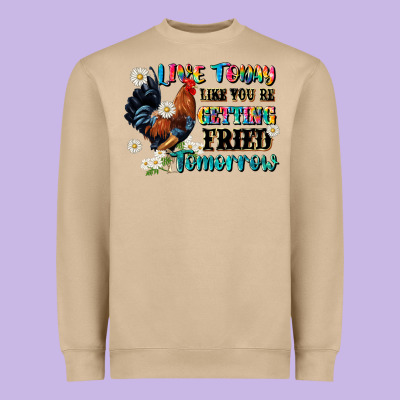 Live Today Like Fried Tomorrow Heavyweight Sweatshirt Designed By Jahusdesignshop