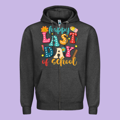 Happy Last Day Of School Zipper Hoodie Designed By Jahusdesignshop