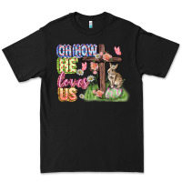 Black Oh how he loves us Easter Day Premium Tee - CowGirlArtShop