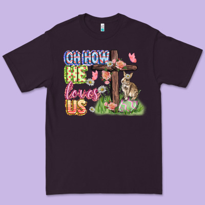 Oh How He Loves Us Easter Day Premium Tee Designed By Cowgirlartshop