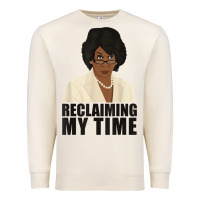 Maxine Reclaiming My Time Funny Political Quote T Shirt Premium Sweatshirt | Teevron