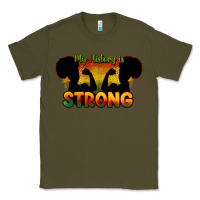 Army Green My history is strong Classic Tee - HowdyJamesFarm