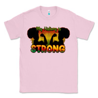 Bubblegum Pink My history is strong Classic Tee - HowdyJamesFarm