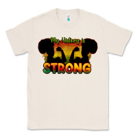 Natural My history is strong Classic Tee - HowdyJamesFarm