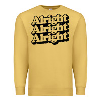Antique Gold alright alright alright Premium Sweatshirt - baoMotion