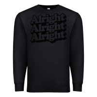 Black alright alright alright Premium Sweatshirt - baoMotion