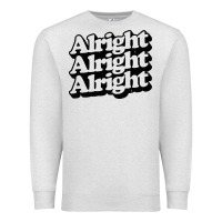 Oatmeal Heather alright alright alright Premium Sweatshirt - baoMotion