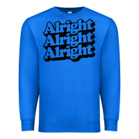 True Royal alright alright alright Premium Sweatshirt - baoMotion