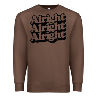 Chestnut alright alright alright Premium Sweatshirt - baoMotion