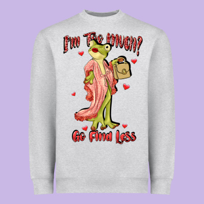 Im Too Much Go Find Less Boujee Frog Funny Heavyweight Sweatshirt Designed By Jahusdesignshop