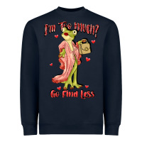 Navy im too much go find less boujee frog funny Heavyweight Sweatshirt - JahusDesignShop
