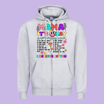 Mama It's Okay Zipper Hoodie Designed By Jahusdesignshop