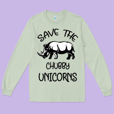 Save The Chubby Unıcorns Long Sleeve Tee Designed By Bettercallsaul