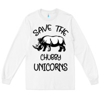 White save the chubby unıcorns Long Sleeve Tee - Bettercallsaul