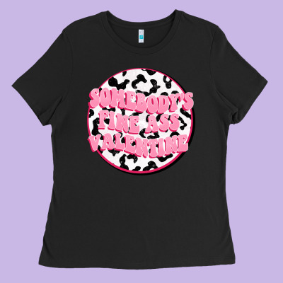 Somebody's Fine Ass Valentine Ladies Tee Designed By Fadigitalartstudio