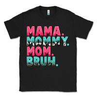 Black Mama Mommy Mom bruh Mother's Day Classic Tee - CowGirlArtShop