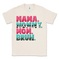 Mama Mommy Mom Bruh Mother's Day Classic Tee | Teevron