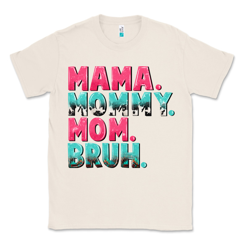 Mama Mommy Mom Bruh Mother's Day Classic Tee by CowGirlArtShop | Teevron