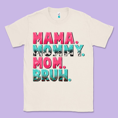 Mama Mommy Mom Bruh Mother's Day Classic Tee Designed By Cowgirlartshop
