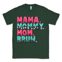 Sports Green Mama Mommy Mom bruh Mother's Day Classic Tee - CowGirlArtShop
