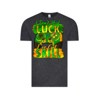 Vintage Black I don't need luck i've got skill st. patricks day Vintage Tee - FaDigitalArtStudio